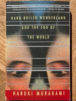 Hard-Boiled Wonderland and the End of the World - a novel