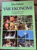 V&aring;r ekonomi : en introduktion till samh&auml;llsekonomin