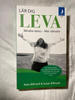 Lär dig leva : mindre stress - mer närvaro