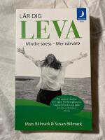 Lär dig leva : mindre stress - mer närvaro