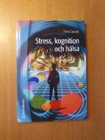 Stress, kognition och h&auml;lsa