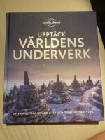 Uppt&auml;ck v&auml;rldens underverk : 101 fantastiska sev&auml;rdheter och oumb&auml;rliga restips