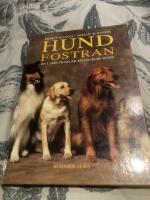 Hundfostran : [en lydig hund &auml;r en lycklig hund]