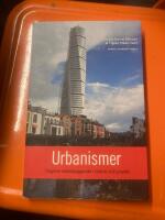 Urbanismer : dagens stadsbyggande i retorik och praktik