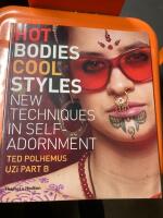 Hot bodies, cool styles : new techniques in self-adornment
