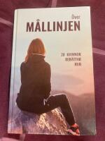 &Ouml;ver m&aring;llinjen : 20 kvinnor ber&auml;ttar hur