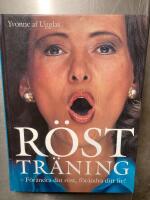 R&ouml;sttr&auml;ning : [f&ouml;r&auml;ndra din r&ouml;st, f&ouml;r&auml;ndra ditt liv!]