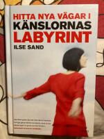 Hitta nya v&auml;gar i k&auml;nslornas labyrint