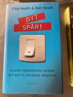 Byt Sp&aring;r! : skapa f&ouml;r&auml;ndring genom att bryta invanda m&ouml;nster
