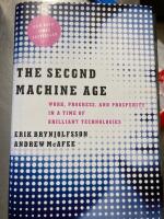 The second machine age : work, progress, and prosperity in a time of brilliant technologies