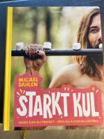 Starkt kul : ingen kan bli perfekt - men alla kan bli skitbra