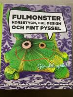 Fulmonster : korsstygn, ful design och fint pyssel