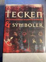 Tecken och symboler : en illustrerad handbok om ursprung och inneb&ouml;rd