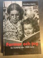 Farmor och jag : en historia om 1900-talet