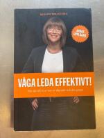 V&aring;ga leda effektivt! : n&auml;r du vill f&aring; ut mer av dig sj&auml;lv och din grupp