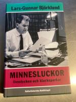 Minnesluckor : livsstycken och klacksparkar