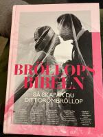 Br&ouml;llopsbibeln : s&aring; skapar du ditt dr&ouml;mbr&ouml;llop