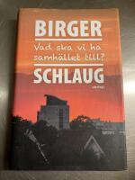 Vad ska vi ha samh&auml;llet till?
