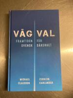 V&auml;gval : framtiden f&ouml;r svensk s&auml;kerhet