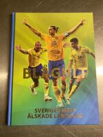 Bl&aring;gult : Sveriges mest &auml;lskade landslag