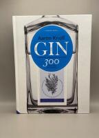 Gin: en guide till smakerna och hantverket - 300 sorter fr&aring;n hela v&auml;rlden