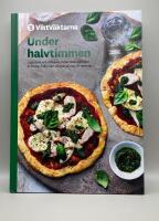 Under halvtimmen - laga goda och v&auml;llagade r&auml;tter &auml;ven n&auml;r tiden &auml;r knapp. Fr&aring;n start till mat p&aring; max 30 minuter