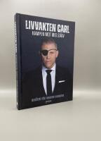 Livvakten Carl : kampen mot mig sj&auml;lv