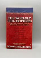 The worldly philosophers - the lives, times, and ideas of the great economic thinkers