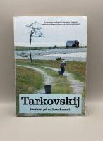 Tarkovskij - tanken p&aring; en hemkomst : en antologi om Andrej Tarkovskijs filmkonst