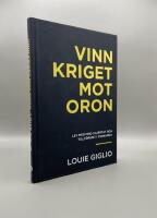 Vinn kriget mot oron