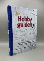 Hobbyguiden 2 : [boken med id&eacute;er, v&auml;gledningar och allt du beh&ouml;ver veta om hobbymaterial]