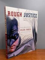 Rough Justice: The DC Comics Sketches of Alex Ross