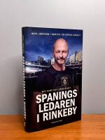 Spaningsledaren i Rinkeby : Min kamp mot g&auml;ngv&aring;ldet