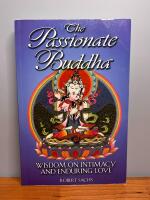Passionate Buddha : Wisdom on Intimacy and Enduring Love