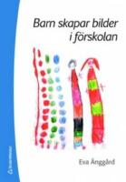 Barn skapar bilder i f&ouml;rskolan