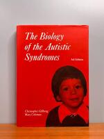 The Biology of the Autistic Syndromes, 3rd Edition