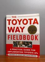 Toyota way fieldbook - a practical guide for implementing toyotas 4ps