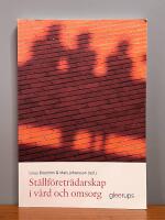 St&auml;llf&ouml;retr&auml;darskap i v&aring;rd och omsorg