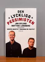 Den lyckliga pessimisten : varf&ouml;r negativt t&auml;nkande &auml;r positivt