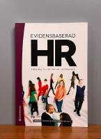 Evidensbaserad HR : fr&aring;n bra till b&auml;ttre HR-leveranser