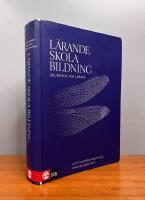 L&auml;rande, skola, bildning : grundbok f&ouml;r l&auml;rare