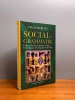 Socialgrammatik - Om social kompetens eller f&ouml;rm&aring;gan att umg&aring;s med folk