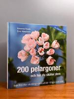 200 pelargoner och hur du sk&ouml;ter dem