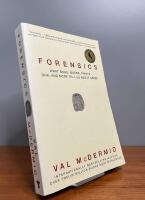 Forensics - what bugs, burns, prints, DNA, and more tell us about crime