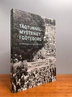 T&aring;gtunnelmysteriet i G&ouml;teborg : en kritisk granskning av V&auml;stl&auml;nken