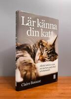 L&auml;r k&auml;nna din katt : allt du beh&ouml;ver veta om kattens psykologi och beteende
