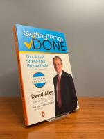 Getting Things Done: The Art of Stress-Free Productivity