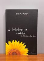 &Aring;t helvete med det : den full&auml;ndade andliga v&auml;gen