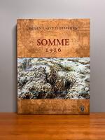 Somme 1916 : d&ouml;den i skyttegravarna