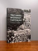 T&aring;gtunnelmysteriet i G&ouml;teborg : en kritisk granskning av V&auml;stl&auml;nken
